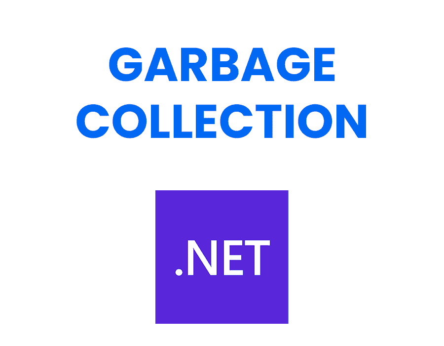 garbage-collection-in-net-full-guide