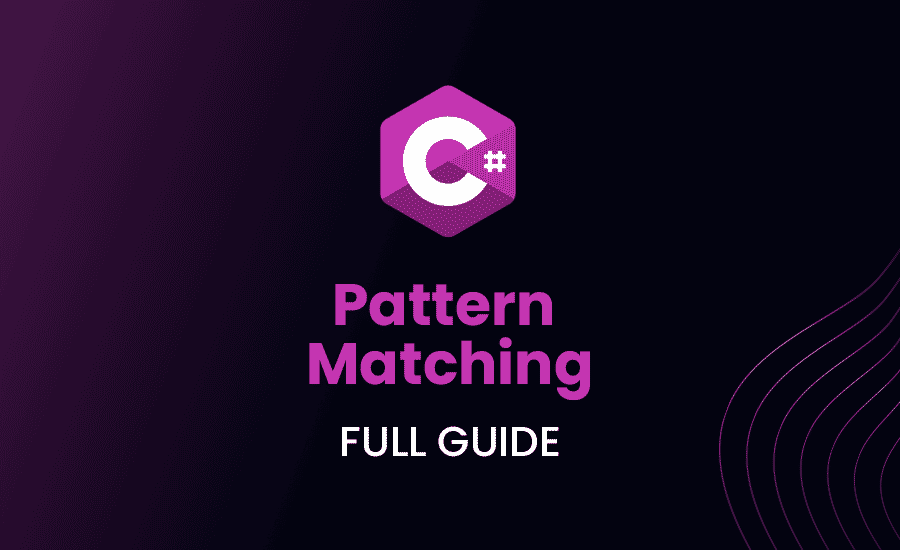 c-pattern-matching-full-guide-2023