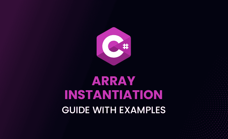 Array Instantiation in C#: Guide with Examples (2024)