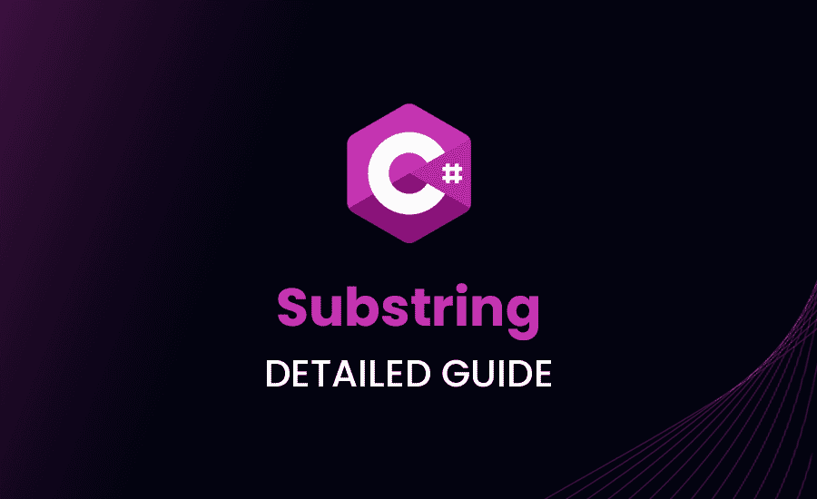 how-to-use-substring-in-c-a-detailed-guide-bytehide-blog