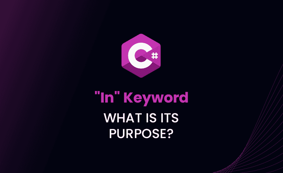 'In' Keyword in C What is its Purpose? (2024)