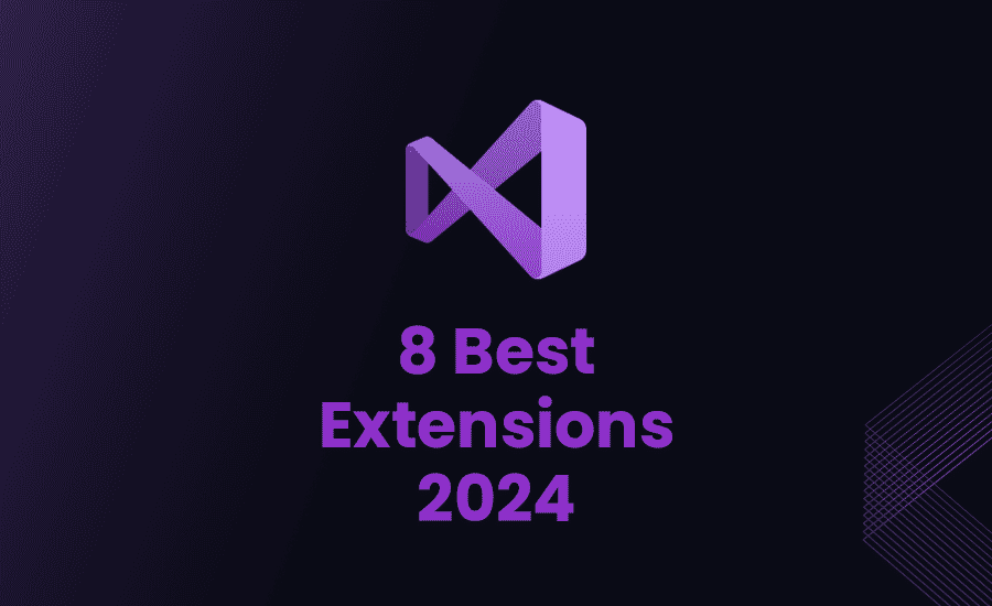 Top 8 Best Visual Studio Extensions in 2024 ByteHide Blog